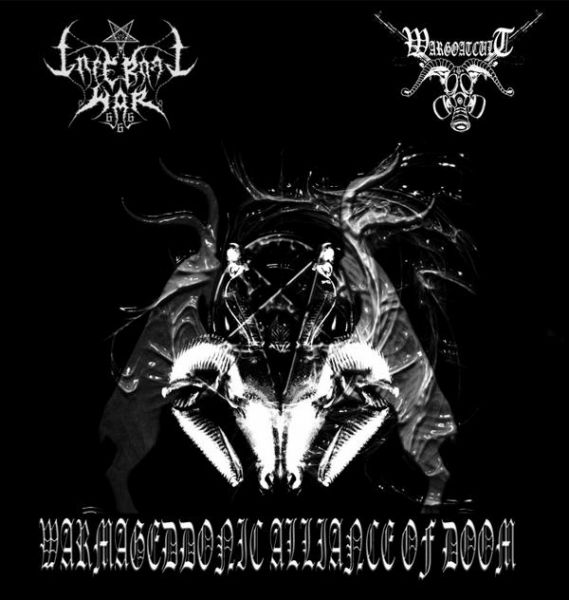 Infernal War 666 (Brasil)/Wargoatcult (Espanha) Warmageddonic Alliance Of Doom